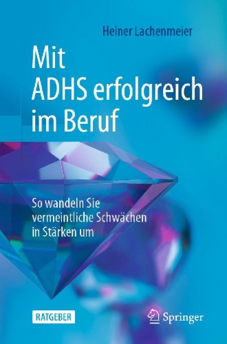 Buchcover und Innenansicht für das Buch: Mit ADHS erfolgreich im Beruf