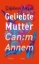 Buchcover und Innenansicht für das Buch: Geliebte Mutter - Canim Annem