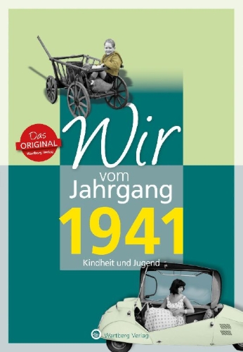 Buchcover und Innenansicht für das Buch: Wir vom Jahrgang 1941 - Kindheit und Jugend