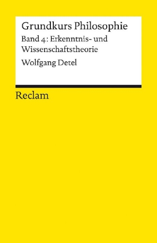 Buchcover und Innenansicht für das Buch: Grundkurs Philosophie. Band 4: Erkenntnis- und Wissenschaftstheorie