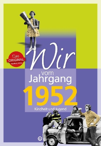 Buchcover und Innenansicht für das Buch: Wir vom Jahrgang 1952 - Kindheit und Jugend