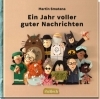Buchcover und Innenansicht für das Buch: Rok dobrých správ (A Year of Good News)