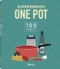 Buchcover und Innenansicht für das Buch: Super Einfach One Pot