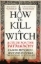 Buchcover und Innenansicht für das Buch: HOW TO KILL A WITCH