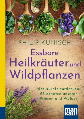 Buchcover und Innenansicht für das Buch: Essbare Heilkräuter und Wildpflanzen. Kompakt-Ratgeber