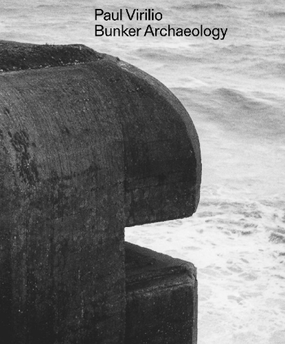 Buchcover und Innenansicht für das Buch: Paul Virilio: Bunker Archeology