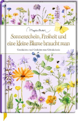 Buchcover und Innenansicht für das Buch: Sonnenschein, Freiheit und eine kleine Blume braucht man