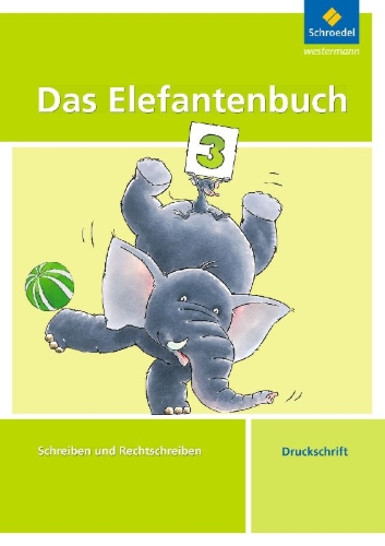 Buchcover und Innenansicht für das Buch: Das Elefantenbuch 3. Arbeitsheft. Druckschrift