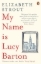 Buchcover und Innenansicht für das Buch: My Name Is Lucy Barton