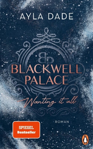 Buchcover und Innenansicht für das Buch: Blackwell Palace. Wanting it all
