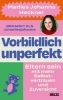 Buchcover und Innenansicht für das Buch: Vorbildlich unperfekt