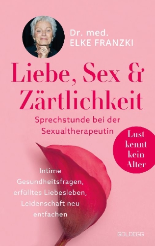 Buchcover und Innenansicht für das Buch: Liebe, Sex & Zärtlichkeit - Sprechstunde bei der Sexualtherapeutin.