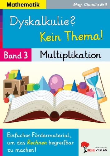 Buchcover und Innenansicht für das Buch: Dyskalkulie? Kein Thema! / Band 3: Multiplikation