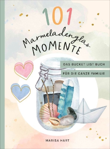 Buchcover und Innenansicht für das Buch: 101 Marmeladenglas-Momente