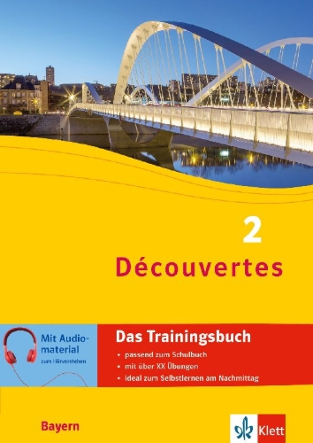 Buchcover und Innenansicht für das Buch: Découvertes 2 Bayern (ab 2017) - Das Trainingsbuch zum Schulbuch 2. Lernjahr
