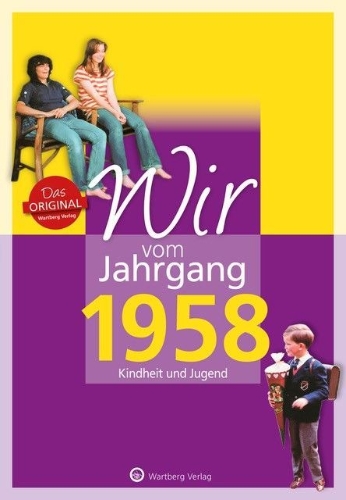 Buchcover und Innenansicht für das Buch: Wir vom Jahrgang 1958 - Kindheit und Jugend