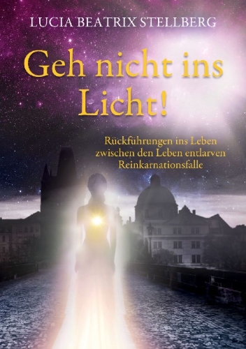 Buchcover und Innenansicht für das Buch: Geh nicht ins Licht!