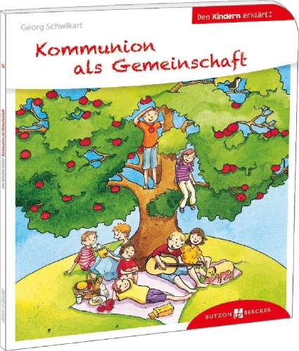 Buchcover und Innenansicht für das Buch: Kommunion als Gemeinschaft den Kindern erklärt