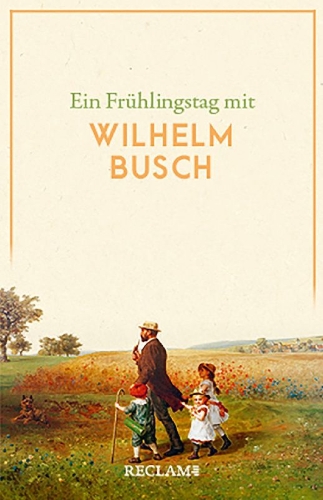 Buchcover und Innenansicht für das Buch: Ein Frühlingstag mit Wilhelm Busch