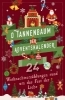 Buchcover und Innenansicht für das Buch: O Tannenbaum. Der Adventskalender. 24 Weihnachtserzählungen rund um das Fest der Liebe
