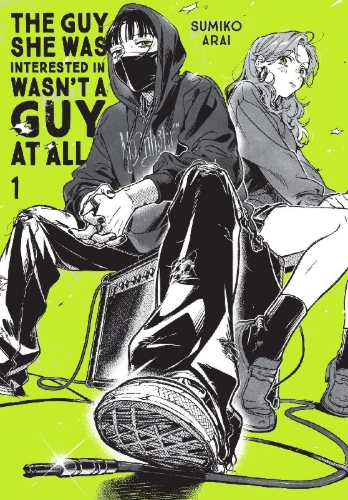Buchcover und Innenansicht für das Buch: The Guy She Was Interested In Wasn't a Guy at All, Vol. 1