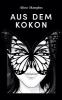 Buchcover und Innenansicht für das Buch: Aus dem Kokon