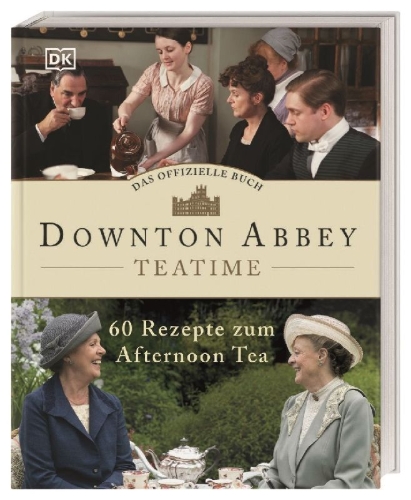 Buchcover und Innenansicht für das Buch: Das offizielle Buch. Downton Abbey Teatime