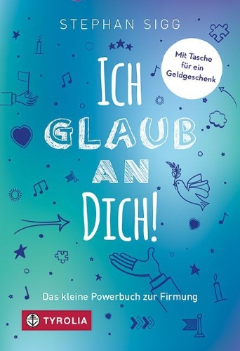 Buchcover und Innenansicht für das Buch: Ich glaub an dich!