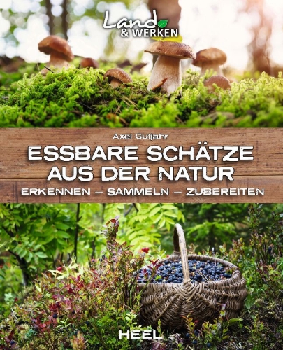 Buchcover und Innenansicht für das Buch: Essbare Schätze aus der Natur: Erkennen - Sammeln - Zubereiten