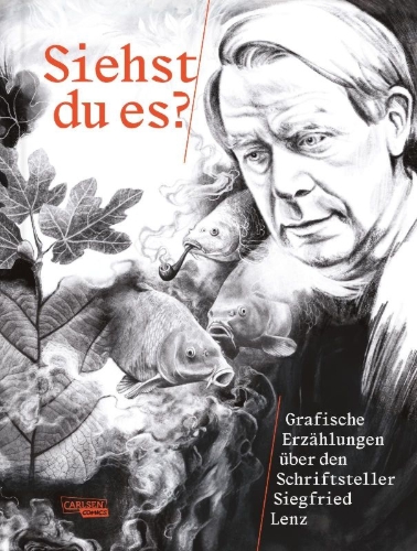 Buchcover und Innenansicht für das Buch: Siehst du es? Grafische Erzählungen über den Schriftsteller Siegfried Lenz