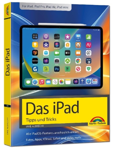 Buchcover und Innenansicht für das Buch: Das iPad - Tipps und Tricks - Aktuell zu iPadOS 26 Handbuch - für alle iPad-Modelle geeignet (iPad, iPad Pro, iPad Air, iPad mini)