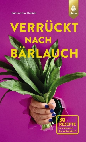 Buchcover und Innenansicht für das Buch: Verrückt nach Bärlauch