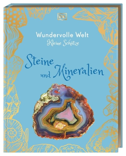 Buchcover und Innenansicht für das Buch: Wundervolle Welt - Kleine Schätze. Steine und Mineralien