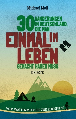 Buchcover und Innenansicht für das Buch: 30 Wanderungen in Deutschland, die man einmal im Leben gemacht haben muss