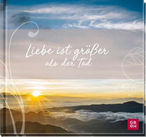 Buchcover und Innenansicht für das Buch: Liebe ist größer als der Tod