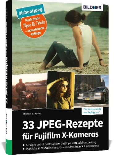 Buchcover und Innenansicht für das Buch: 33 JPEG-Rezepte für Fujifilm X-Kameras