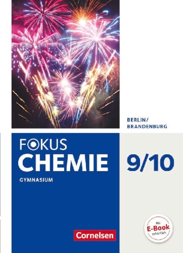 Buchcover und Innenansicht für das Buch: Fokus Chemie 9./10. Schuljahr - Berlin/Brandenburg - Gymnasium - Schülerbuch