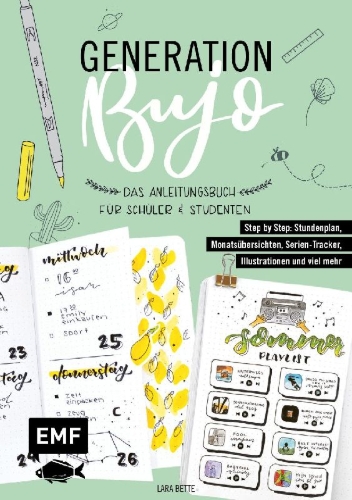 Buchcover und Innenansicht für das Buch: Generation BuJo - Das Anleitungsbuch für Schüler und Studenten