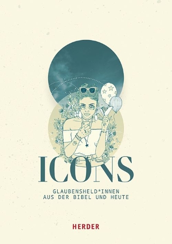 Buchcover und Innenansicht für das Buch: ICONS Glaubensheld*innen aus der Bibel und heute