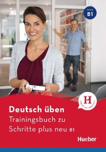 Buchcover und Innenansicht für das Buch: Deutsch üben - Trainingsbuch zu Schritte plus neu B1. Buch