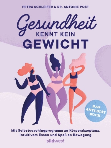 Buchcover und Innenansicht für das Buch: Gesundheit kennt kein Gewicht. Das Anti-Diät-Buch.