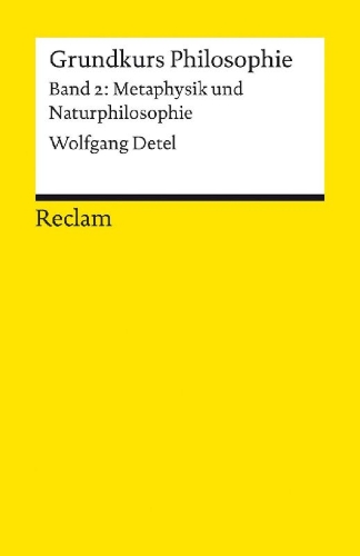 Buchcover und Innenansicht für das Buch: Grundkurs Philosophie. Band 2: Metaphysik und Naturphilosophie