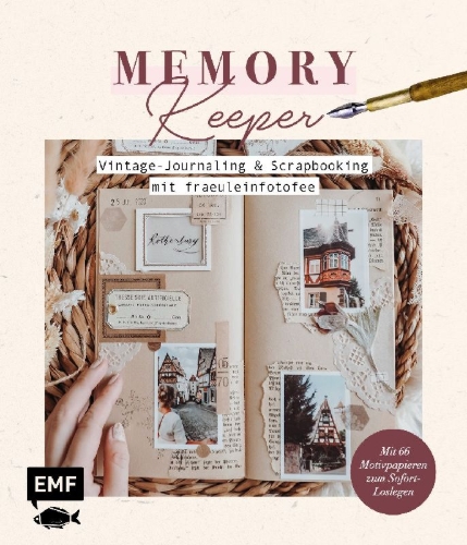 Buchcover und Innenansicht für das Buch: Memory Keeper - Vintage-Journaling und Scrapbooking mit fraeuleinfotofee