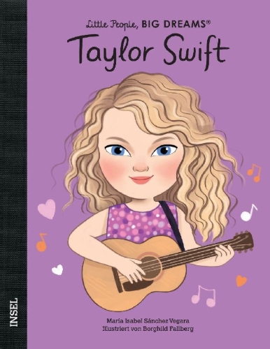 Buchcover und Innenansicht für das Buch: Little People, Big Dreams: Taylor Swift