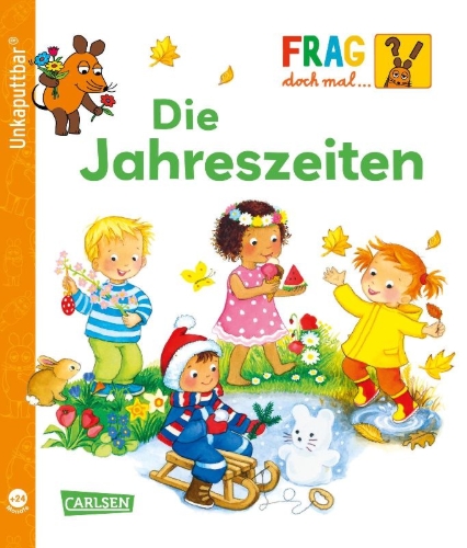 Buchcover und Innenansicht für das Buch: Unkaputtbar: Frag doch mal die Maus: Die Jahreszeiten