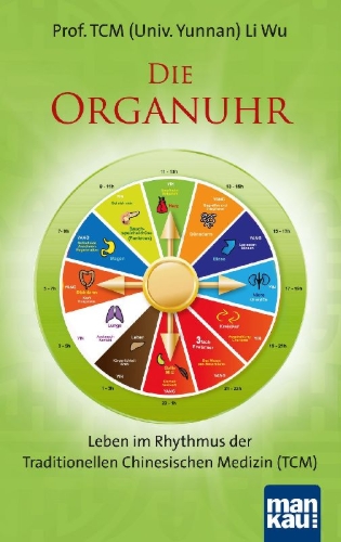 Buchcover und Innenansicht für das Buch: Die Organuhr. Leben im Rhythmus der Traditionellen Chinesischen Medizin (TCM)