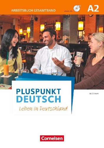 Buchcover und Innenansicht für das Buch: Pluspunkt Deutsch - Leben in Deutschland - Allgemeine Ausgabe - A2: Gesamtband; Arbeitsbuch mit Audio-Downloads und Lösungsbeileger