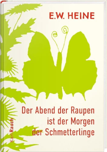 Buchcover und Innenansicht für das Buch: Der Abend der Raupen ist der Morgen der Schmetterlinge