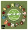 Buchcover und Innenansicht für das Buch: Mini Amigurumi Woodland - 26 tiny crochet creations