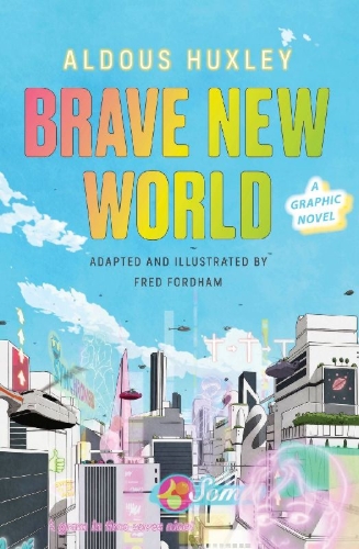 Buchcover und Innenansicht für das Buch: Brave New World: A Graphic Novel